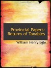 Provincial Papers: Returns of Taxables - William Henry Egle