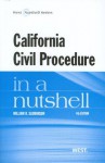 California Civil Procedure in a Nutshell, 4th (In a Nutshell (West Publishing)) - William R. Slomanson