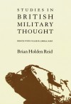 Studies in British Military Thought: Debates With Fuller and Liddell Hart - Brian Holden Reid