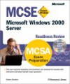 MCSE Microsoft Windows 2000 Server Readiness Review; Exam 70-215 - Microsoft Corporation