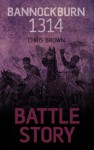 Battle Story Bannockburn 1314 - Chris Brown