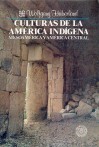 Culturas de la America Indigena: Mesoamerica y America Central - Wolfgang Haberland