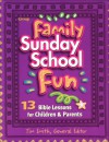 Family Sunday School Fun: Fun Bible Lessons for Children and Parents Contains 13 Interactive Intergenerational Lessons for Parents of Elementary School Aged Kids to Experience Together as a Family at Church - Timothy Smith, Tim Smith