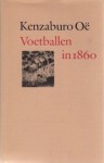 Voetballen in 1860 - Kenzaburō Ōe