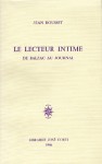 Le lecteur intime. De Balzac au journal - Jean Rousset