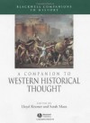 A Companion to Western Historical Thought (Wiley Blackwell Companions to World History) - Lloyd Kramer, Sarah Maza