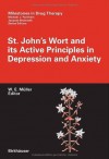 St. John's Wort and its Active Principles in Depression and Anxiety (Milestones in Drug Therapy) - Walter E. Müller