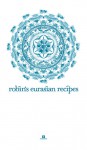 Robin's Eurasian Recipes - Robin Pereira, Quentin Pereira