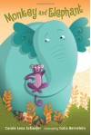 Monkey and Elephant: Candlewick Sparks - Carole Lexa Schaefer, Galia Bernstein