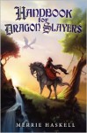 Handbook for Dragon Slayers - Merrie Haskell