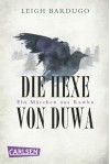 Die Hexe von Duwa (Grischa #0.5) - Leigh Bardugo