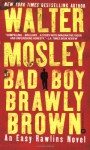 Bad Boy Brawly Brown - Walter Mosley