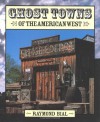 Ghost Towns of the American West - Raymond Bial