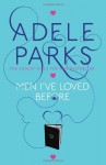 Men I've Loved Before - Adele Parks