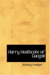 Sir Harry Heathcote of Gangoil (The Complete Novels of Anthony Trollope) - Anthony Trollope