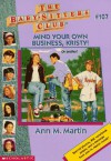 Mind Your Own Business, Kristy! (The Baby-Sitters Club, #107) - Ann M. Martin