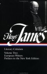 Literary Criticism, Vol 2: French Writers, Other European Writers, Prefaces to the New York Edition - Henry James, Leon Edel, Mark Wilson