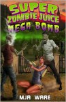 Super Zombie Juice Mega Bomb - MJ Ware