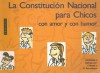 La Constitucion Nacional Para Chicos: Con Amor y Con Humor - Ignacio Hernaiz, Maitena