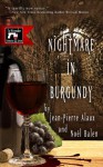 Nightmare in Burgundy (The Winemaker Detective Series Book 3) - Jean-Pierre Alaux, Noël Balen