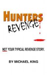 Hunters Revenge - Michael King