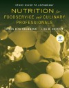 Study Guide to Accompany Nutrition for Foodservice and Culinary Professionals, Eighth Edition - Karen Eich Drummond