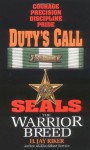 Seals the Warrior Breed: Duty's Call - H. Jay Riker