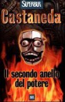 Il secondo anello del potere - Carlos Castaneda, Pier Francesco Paolini