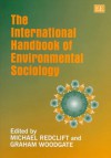 The International Handbook of Environmental Sociology - Michael R. Redclift