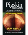 Pigskin Dreams - Stephen Below, Todd Kalis, Don Shula