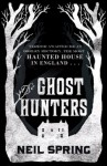 The Ghost Hunters - Neil Spring