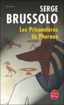 Les prisonnières de Pharaon (Anouna, #2) - Serge Brussolo