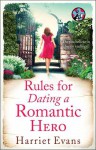 Rules for Dating a Romantic Hero - Harriet Evans