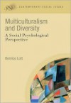 Multiculturalism and Diversity: A Social Psychological Perspective - Bernice Lott