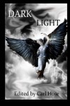 Dark Light - Carl Hose, Steve Voelker, Debbie Kuhn, David Tocher