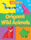 Origami Wild Animals - Lisa Miles