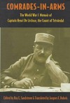 Comrades-In-Arms: The World War I Memoir of Captain Henri de Lecluse, the Count of Trevoedal - Roy E. Sandstrom, Jacques Dubois