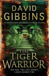 The Tiger Warrior - David Gibbins