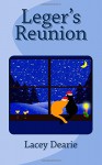 Leger's Reunion (The Leger Cat Sleuth Christmas Trilogy) (Volume 1) - Lacey Dearie