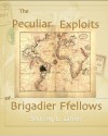 The peculiar exploits of Brigadier Ffellowes - Sterling E. Lanier