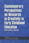 Contemporary Perspectives on Research in Creativity in Early Childhood Education - Olivia N. Saracho