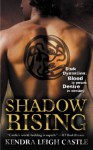 Shadow Rising (Dark Dynasties) - Kendra Leigh Castle