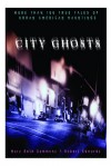 City Ghosts: True Tales of Hauntings in America's Cities - Mary Beth Sammons, Robert Edwards