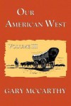 Our American West - Gary McCarthy