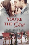 You're the One: a Bistro La Bohème novella - Alix Nichols