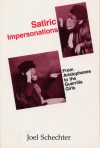 Satiric Impersonations: From Aristophanes to the Guerrilla Girls - Joel SCHECHTER