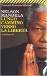 Lungo cammino verso la libertà - Nelson Mandela