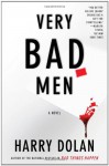 Very Bad Men - Harry Dolan, Erik Davies