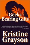 Geeks Bearing Gifts - Kristine Grayson, Kristine Kathryn Rusch