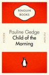 Child Of The Morning - Pauline Gedge